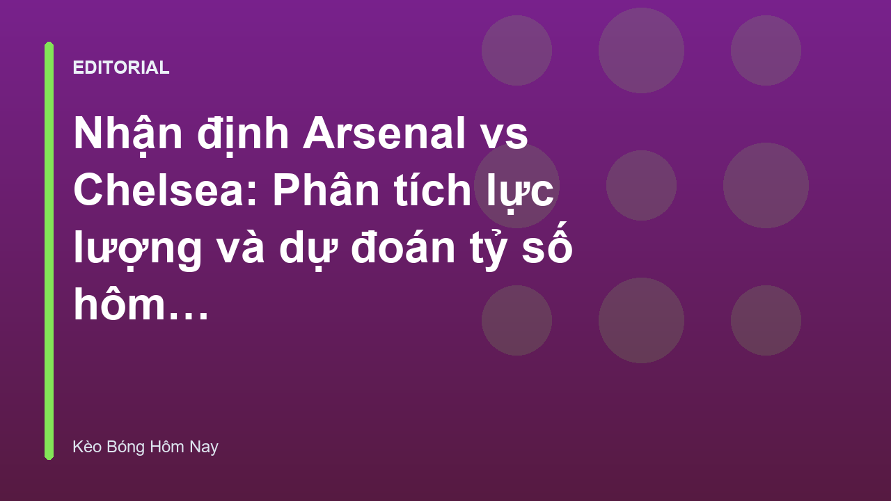 Cầu thủ Arsenal và Chelsea tranh chấp bóng trên sân cỏ